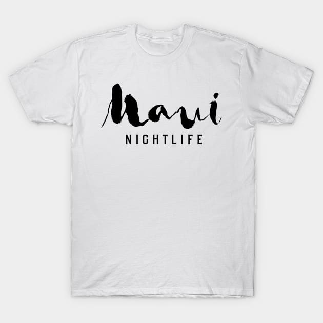 Maui Nightlife – Party Tourist Design T-Shirt by BlueTodyArt